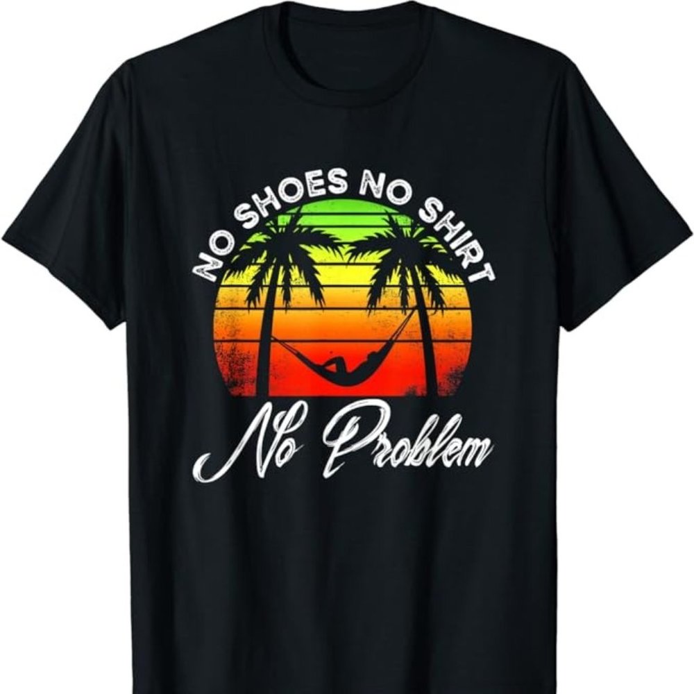 No Shoes No Clothes No Problem | Island Palm | Vacation T-Shirt